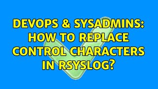 Celebrity DevOps & SysAdmins: How to replace control characters in rsyslog? Profile
