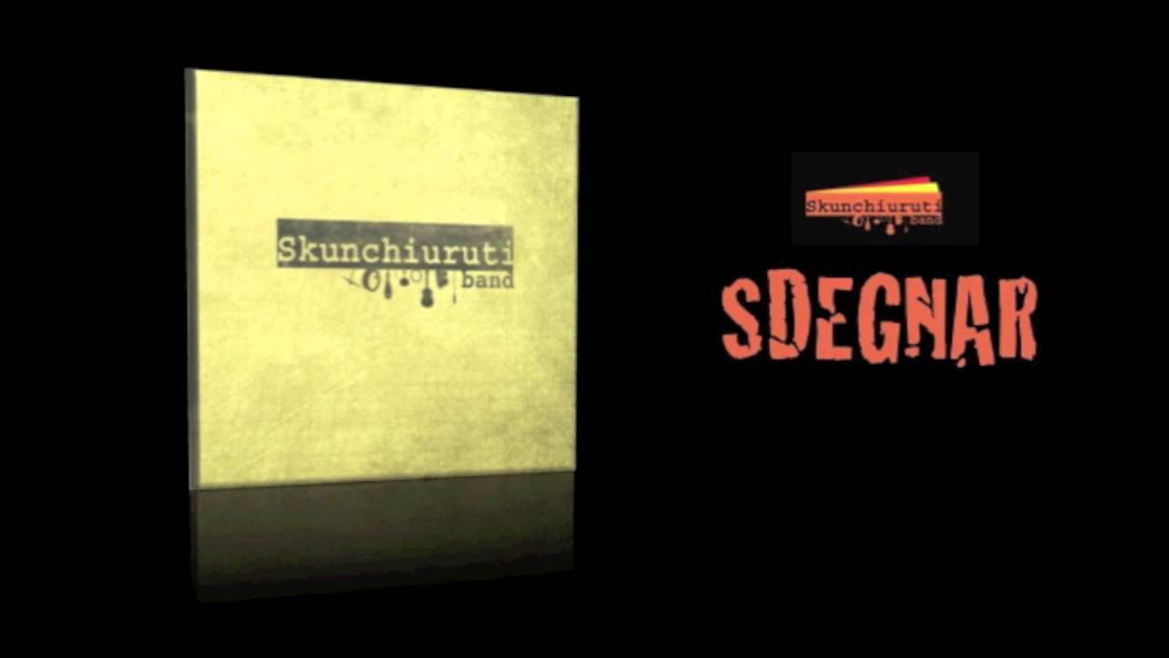 Skunchiuruti Band - Sdegnar