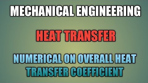 NUMERICAL ON OVERALL HEAT TRANSFER COEFFICIENT (CONDUCTION + CONVECTION)