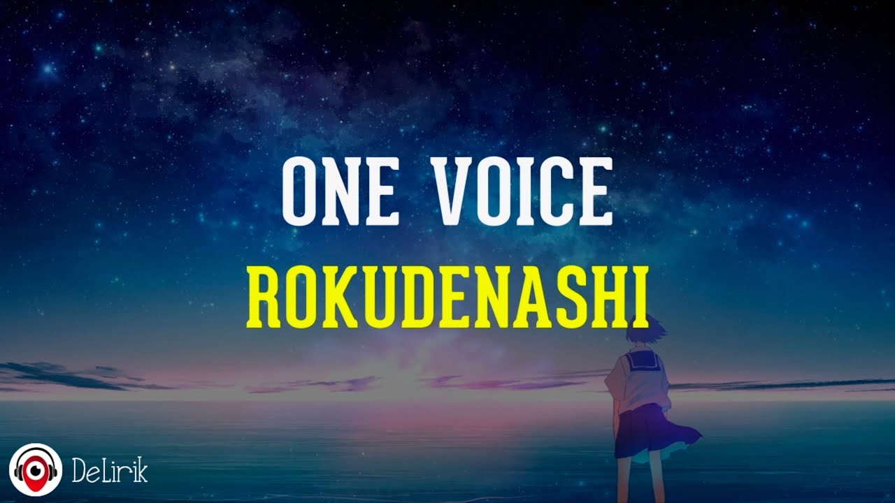 One Voice (Tada Koe Hitotsu) - Rokudenashi