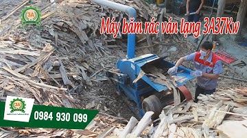 [Khomay vn] MÁY BĂM RÁC VÁN LẠNG 3A37Kw || Sử dụng Máy nghiền dăm bào tại Thanh Hóa