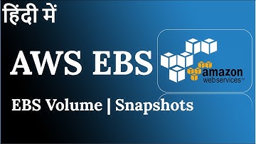 AWS Elastic Block Storage (EBS) Tutorial: Master EBS Volumes & Snapshots | AWS in Hindi |