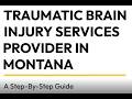 Traumatic Brain Injury (TBI) Services Provider in Montana