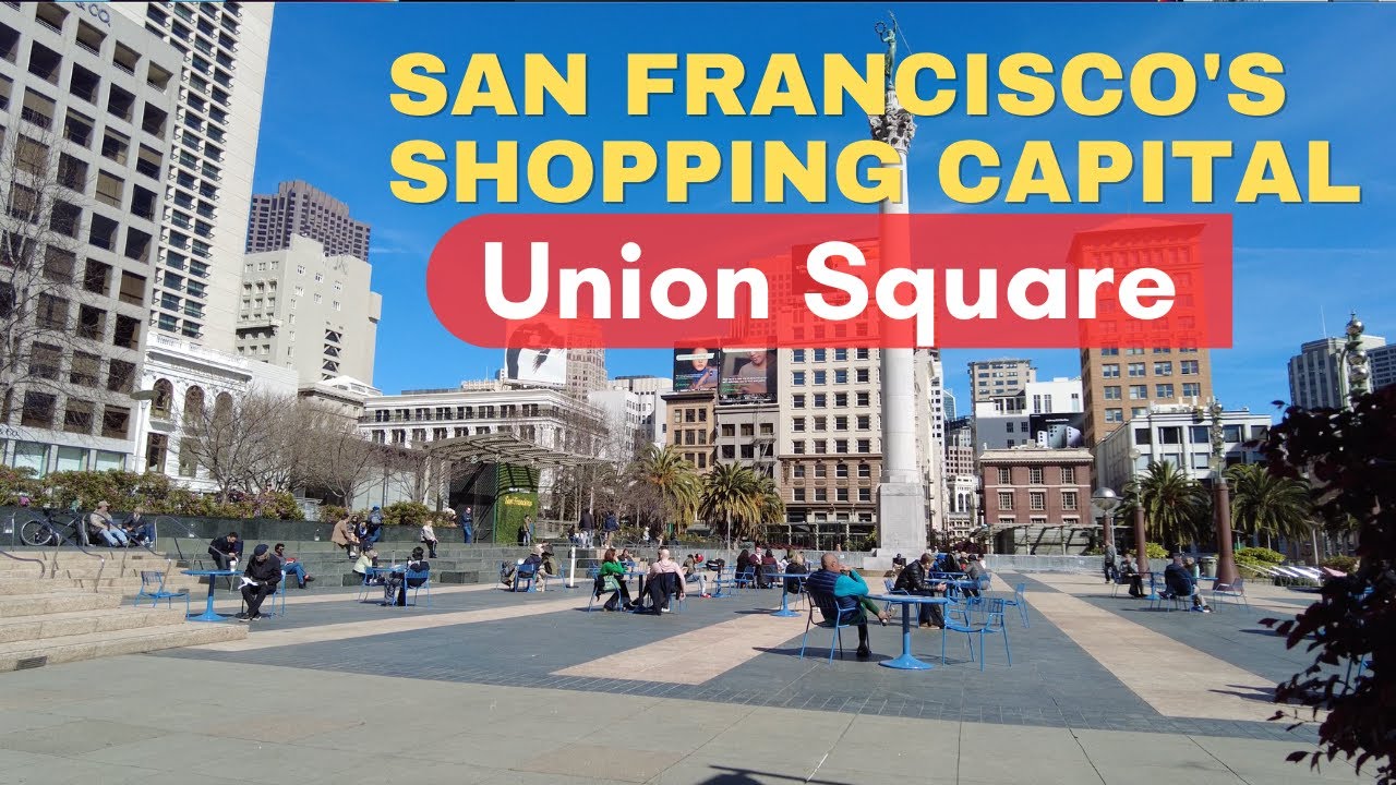 Union Square in San Francisco - San Francisco's Biggest Shopping District –  Go Guides