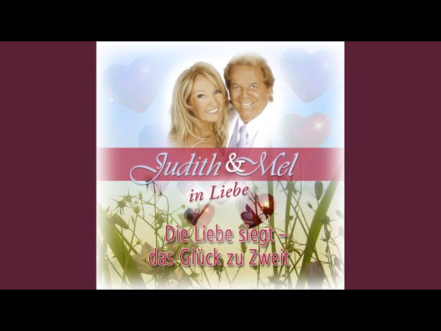 Judith & Mel - Die Liebe siegt