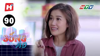 Sống Ảo - Tập 90 | HTV Phim Hài Sitcom Việt Nam 2023