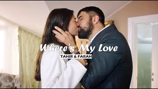 Tahir & Farah - Where's My Love