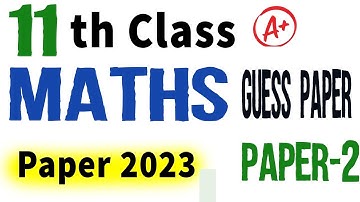 Class 11 Maths Guess Paper 2023 | 1st Year Math Guess Paper-2 2023 | #educacity #class11
