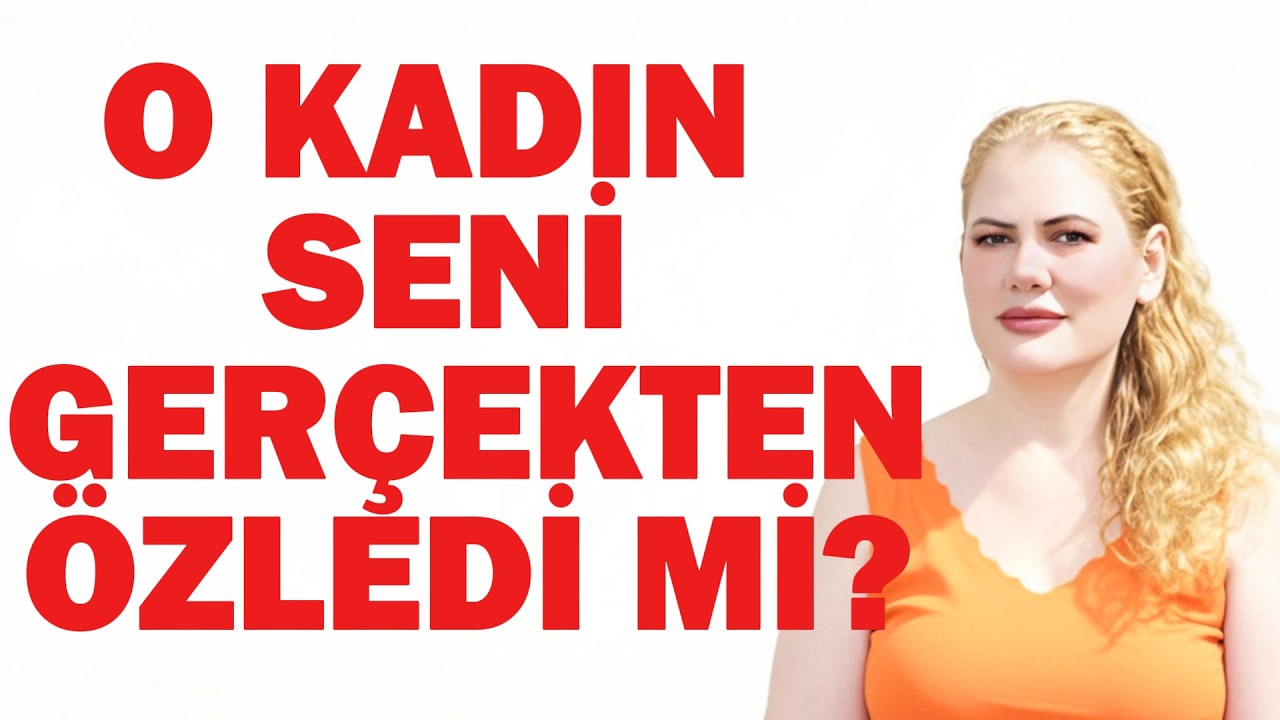 O KADIN SENİ GERÇEKTEN ÖZLEDİ Mİ? | ÖZLENEN ERKEK MİSİN YOKSA YEDEK PLAN MISIN?