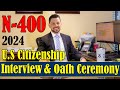 Practice Your U.S. Citizenship Interview and Same-Day Oath Ceremony [2021 Version]  N-400