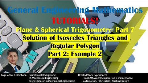 Plane Trigonometry: Part 7| Solution of Isosceles Triangles and Regular Polygons Part 2