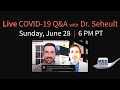 COVID-19 Question & Answer with Dr. Seheult - Live - June 28, 2020