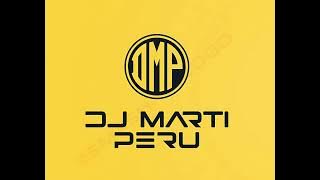 MIX REGGAETON DJ MARTI PERU