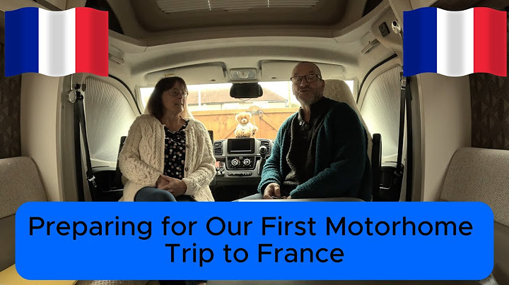 Preparing for Our First Motorhome Trip to France