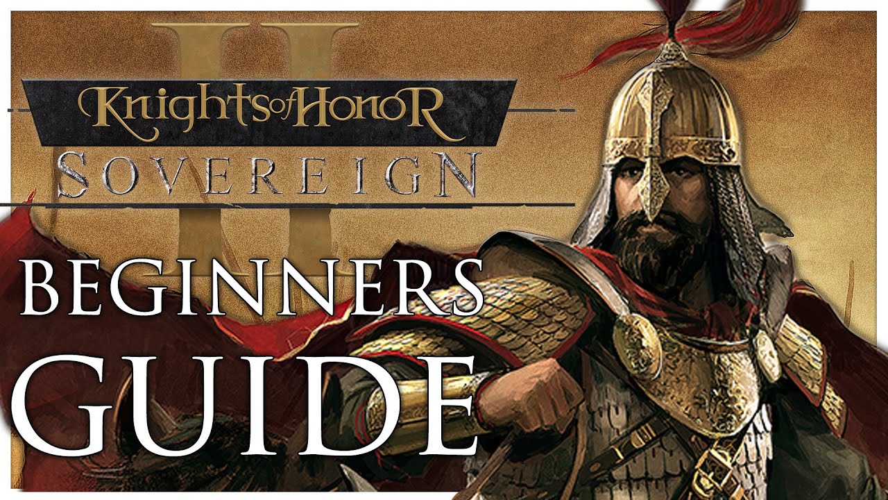 WATCH THIS Before Playing Knights of Honor 2 - Beginner's Guide & Tutorial  