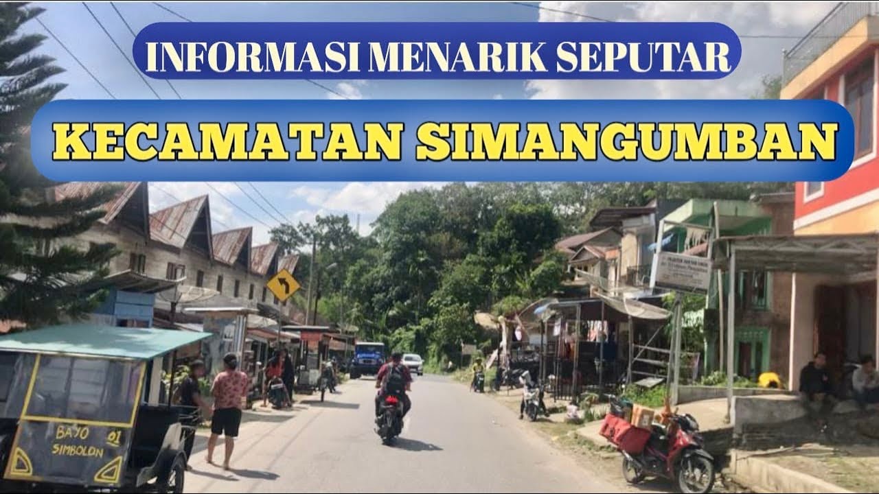 INFORMASI MENARIK SEPUTAR KECAMATAN SIMANGUMBAN, TAPANULI UTARA