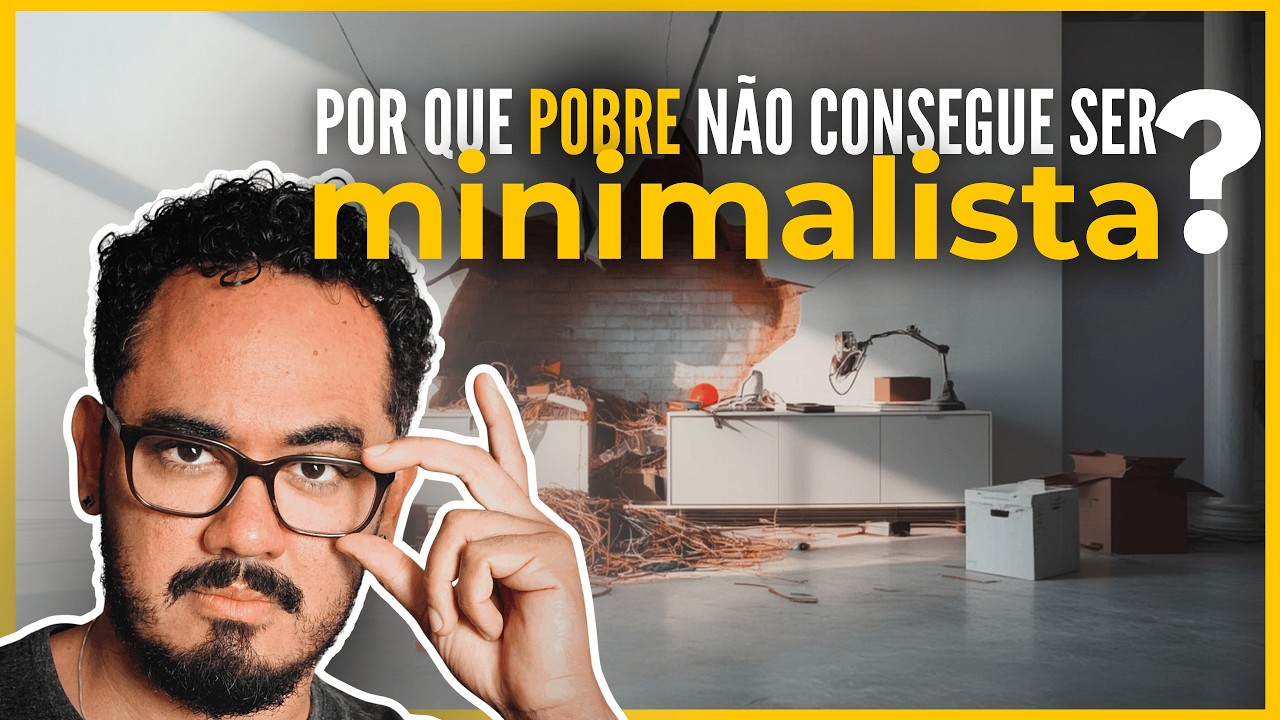 Por que pobre não consegue ser minimalista