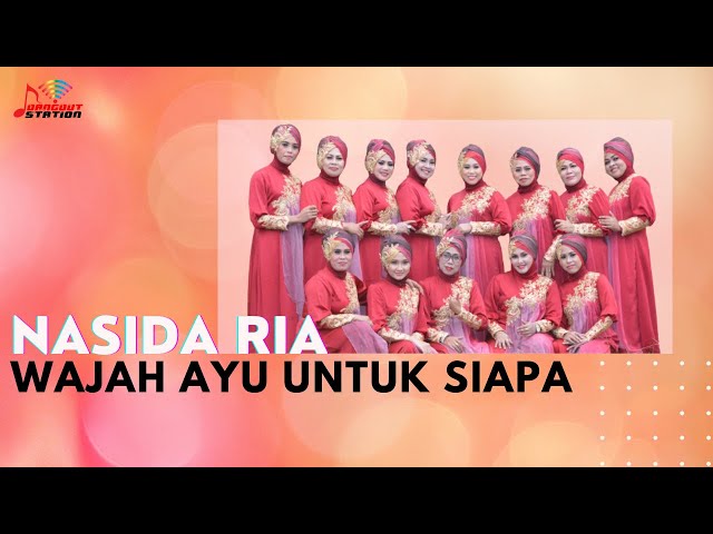 Nasida Ria - Wajah Ayu Untuk Siapa (Official Music Video) class=