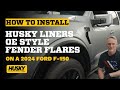 DIY Fender Flare Install on 2024 F‑150 – OE‑Style Husky Liners