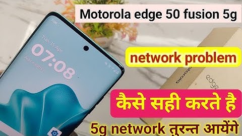Motorola edge 50 fusion network problem solution | moto edge 50 fusion me 5g network kaise laye