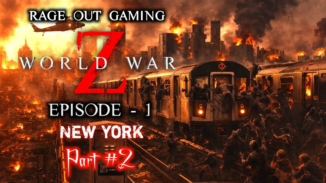 World War Z | Episode-1 New York | Part-2 Co-op Zombie game RageOutGaming