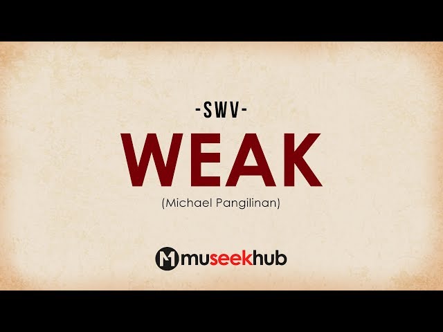 Michael Pangilinan - Weak (from SWV) Full HD Lyrics 🎵 class=