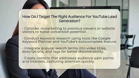 How Do I Target The Right Audience For YouTube Lead Generation? - Marketing and Advertising Guru