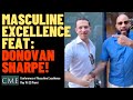 Achieving masculine excellence  with donovansharpe