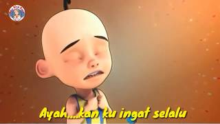 Ayah ku kirimkan Doa Upin Ipin