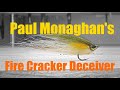 Fly tying  paul monaghans fire cracker deceiver