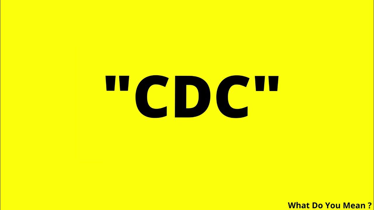 CDC Full Form What is CDC ? YouTube