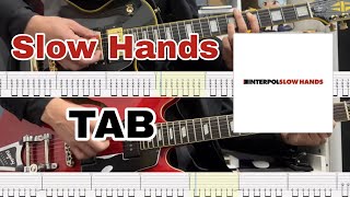 Slow Hands- Interpol (TAB and Cover)