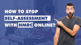 How to Stop SelfAssessment with HMRC Online | StepbyStep Guide  #selfassessment #taxaccount