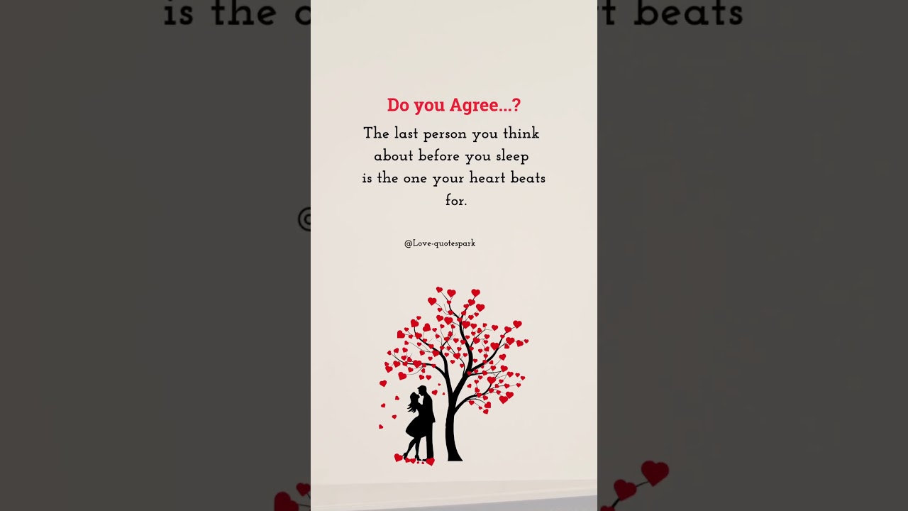 Love is about who lives in your thoughts 