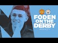 PHIL FODEN REACTS! | FAMOUS MANCHESTER DERBY MOMENTS