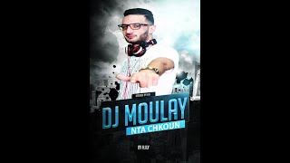 Dj Moulay Nta Chkoun 2017