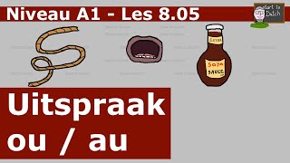 NT2 A1 U08 - Uitspraak ou / au -- Nederlands leren 1.1 - #learndutch pronunciation Breakthrough