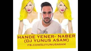 Hande Yener- Naber (Yunus Asam Remix) Resimi