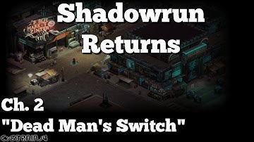 Shadowrun Returns | Ch. 2 "Dead Man