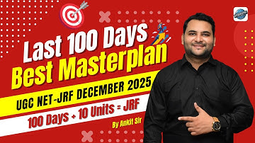 Last 100 Days Masterplan for UGC NET-JRF DEC 2025 | JRF Booster Strategy | Geography | By Ankir Sir