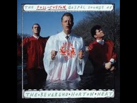 The Reverend Horton Heat - Gin And Tonic Blues