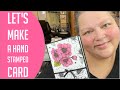 Let’s Make a Quick & Easy Hand Stamped Card