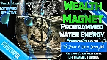 ★Wealth Magnet Energetic Water Programming★ 1.8872 GHZ + 777Hz + 2.45GHz + 888Hz + 1111Hz