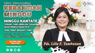 KEBAKTIAN MINGGU KANTATE - MINGGU, 28 APRIL 2024 | JAM 06.30 WIB