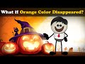 What if Orange Color Disappeared? | #aumsum #kids #science #education #children