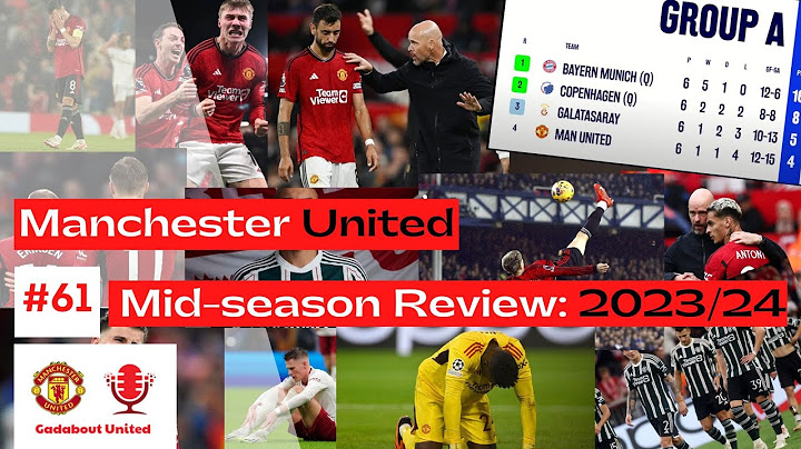 Manchester united season review 2023 2023 năm 2024