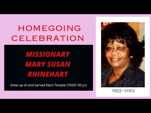 112423 ET - MISSIONARY MARY SUSAN RHINEHART CELEBRATION