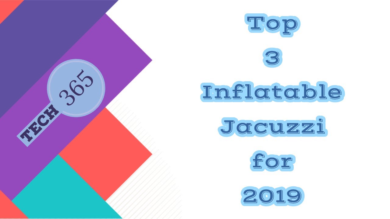 TOP 3 Inflatable SPA Jacuzzi 2019 - The BEST spa inflatable