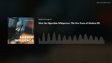 Meet the Algorithm Whisperers: The New Faces of Modern PR
