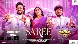 Dhamaal 4: Saree (Full Video) Sanju Rathod, Tanishk Ajay D, Ritiesh Deshmukh, Anjali, Arshad, Jaaved
